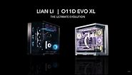 LIAN LI - O11D EVO XL Product Video