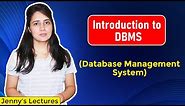 Lec 1: Introduction to DBMS | Database Management System