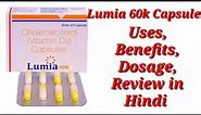 Lumia 60k Capsule | Cholecalciferol Capsule | Lumia 60k Capsule Uses Benefits Dosage Review in hindi