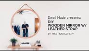 DIY Round Wall Mirror w/ Leather Strap | A Dwell Made Project