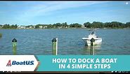 How To Dock a Boat In 4 Simple Steps | BoatUS