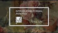 Introducing Formal Analysis: Still Life