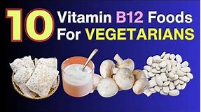 10 Foods Rich In Vitamin B12 For Vegetarians | VisitJoy