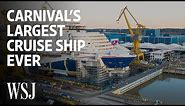 Carnival’s Largest Cruise Ship Ever: How It Fits 6,000 People | WSJ