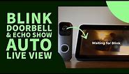 Blink Video Doorbell & Echo Show - Setup and automatic live view