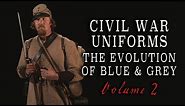 "Civil War Uniforms of Blue & Grey - The Evolution" Volume 2