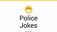 176  Police Jokes And Funny Puns - JokoJokes