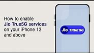 How to Enable Jio True5G Services on your iPhone 12 and above | Jio 5G