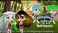 Milky Way and the Galaxy Girls: All Stars - Episode 1: Prologue: The Beggining of Everything