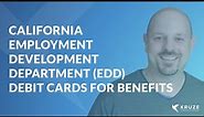 California Employment Development Department (EDD) Debit Cards for Benefits