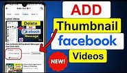 How to Add Thumbnail in Facebook Video 2024 [New Update]
