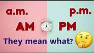 WHAT do AM and PM stand for with reference to TIME? | EXTRA KNOWLEDGE