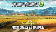 Farming Simulator 17 – Gameplay #1 : From Seeds to Harvest