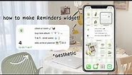 how to make “reminders widget” aesthetic ♡🪴