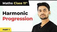 Harmonic Progression (Part-1) | Class 11th Maths