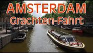 Amsterdam Grachtenfahrt im Ausflugs Boot - ein tolles Erlebnis!