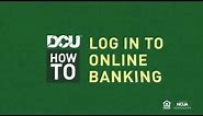 DCU - Digital Federal Credit Union: How to Log In to Online Banking for the First Time