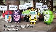 How to change fonts on Android