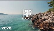 Jonas Blue - Mama ft. William Singe