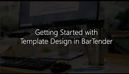 Getting Started with BarTender Software: Template Design in BarTender