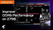 Quick Guide to Improve DDR5 Performance on AORUS Z790 Motherboards | AORUS 101