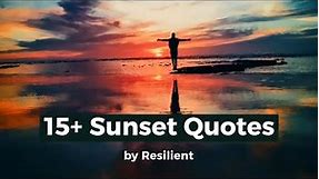 15+ Sunset Quotes and Quotes About Sunsets