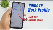 How to Remove Work Profile From Any Android Phone Remove Work Profile from MIUI