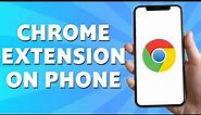 How to Install Chrome Extensions on Mobile (Android\IOS)
