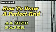 How to Make perfect Grid for perfect Outline in A4 Size paper / How to Make Grid Lines/Arun ArtBook