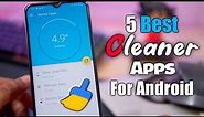 5 Best Free Cleaner Apps For Android 🔥