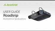 2022 Car Bluetooth Speakerphone w/ FM transmission - How to use Avantree Roadtrip for Calls & Music