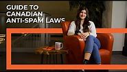 Guide to Anti-Spam Legislation | Canadian Anti-Spam Rules