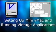 How to Install Mac OS System 1.0 - 7.5 in Mini vMac and Run Classic 68k Applications
