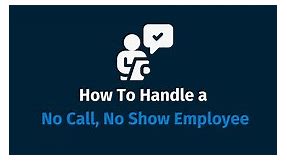 How to Handle No-Call, No-Show and Job Abandonment (  FREE Templates)