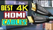 5 Best HDMI Cables for 4k 2024 - Best 4K HDMI Cable