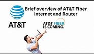 Brief overview of AT&T Fiber internet and router