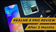 Realme 8 Pro Review : Long Term Review