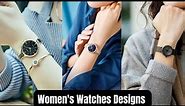 Top 80 Women's Wrist Watches | Ladies Watches | Women's Watches Designs