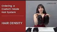 Hair Density Options for Your Lordhair Custom-Made Hair System