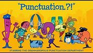 Punctuation song from Grammaropolis - "Punctuation.?!”