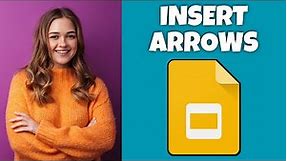How To Insert Arrows In Google Slides | Step By Step Guide - Google Slides Tutorial