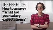 How to Answer “What Are Your Salary Expectations?”