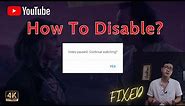 [2023 WORKED] Disable auto-pause Youtube | Stop 'Video Paused. Continue Watching?'