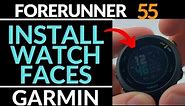 How to Install Watch Faces - Garmin Forerunner 55 Tutorial