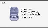 How to use Galaxy Buds touch controls