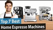 Best Home Espresso Machines | Top 7 Reviews [Buying Guide]