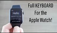 This is a Full Keyboard for the Apple Watch!! (FREE!)