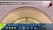 Namba Oriental Hotel - Osaka Hotels, Japan