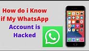 how to Know My WhatsApp Hacked iPhone | Check if your WhatsApp is Hacked.