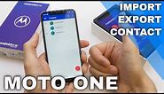 How to Move / Manage Contacts in MOTOROLA ONE - Import / Export Contacts